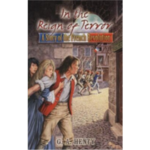 In the Reign of Terror: The Adventures of a Westminster Boy