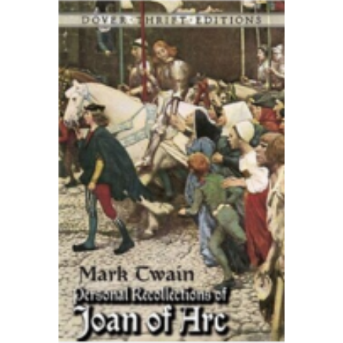 Personal Recollections of Joan of Arc (Dover Thrift) Personal Recollections of Joan of Arc (Dover Thrift)