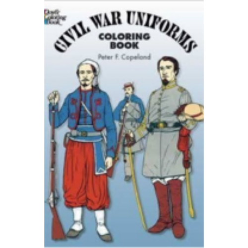 Civil War Uniforms (Coloring Book) Civil War Uniforms (Coloring Book)