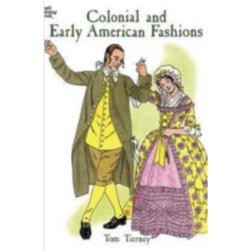Colonial and Early American Fashions (Coloring Book)