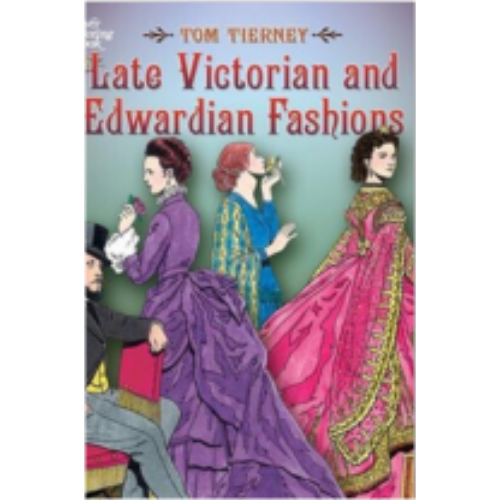 Late Victorian & Edwardian Fashions (Coloring Book) Late Victorian & Edwardian Fashions (Coloring Book)