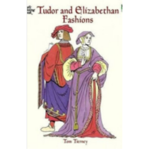 Tudor & Elizabethan Fashions (Coloring Book)