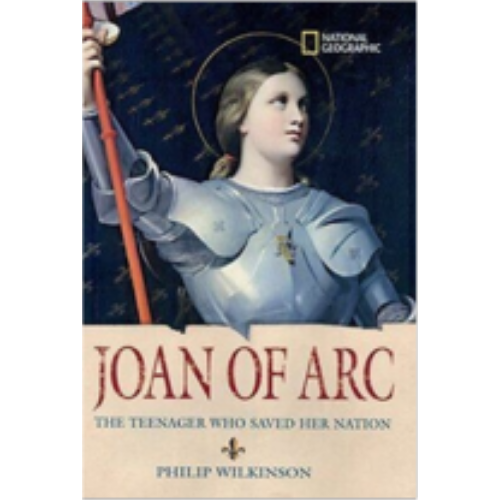 Joan of Arc: The Teenager Who Saved Her Nation