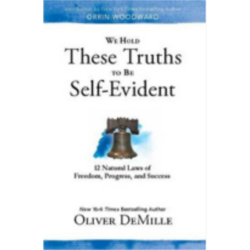 We Hold These Truths to be Self-Evident We Hold These Truths to be Self-Evident