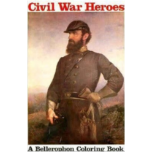 Civil War Heroes (Coloring Book) Civil War Heroes (Coloring Book)