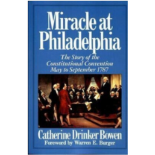 Miracle at Philadelphia: The Story of the Constitutional Convention