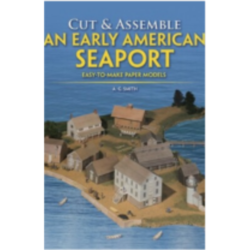 Cut & Assemble An Early American Seaport