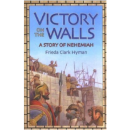 Victory on the Walls: Story of Nehemiah