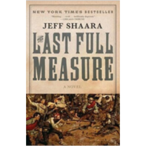 Last Full Measure, The (Civil War Trilogy #3) Last Full Measure, The (Civil War Trilogy #3)
