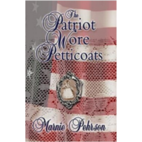 Patriot Wore Petticoats, The