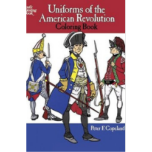Uniforms of the American Revolution (Coloring Book)