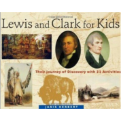 Lewis and Clark for Kids: Their Journey