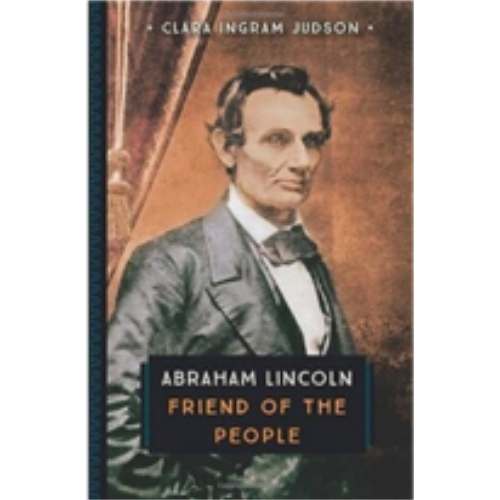 Abraham Lincoln: Friend of the People (Young Voyageur)