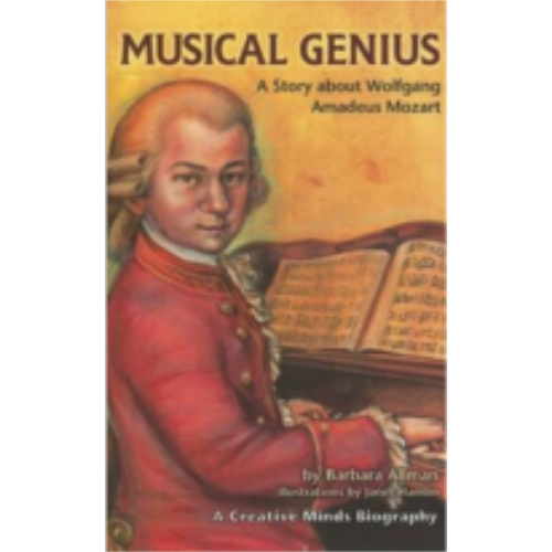 Musical Genius: A Story about Wolfgang A Mozart Musical Genius: A Story about Wolfgang A Mozart
