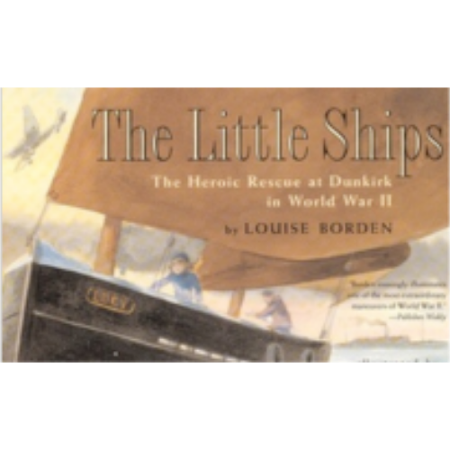 Little Ships, The: The Heroic Rescue at Dunkirk in World War II