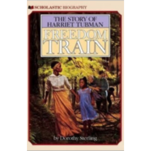 Freedom Train: The Story of Harriet Tubman Freedom Train: The Story of Harriet Tubman