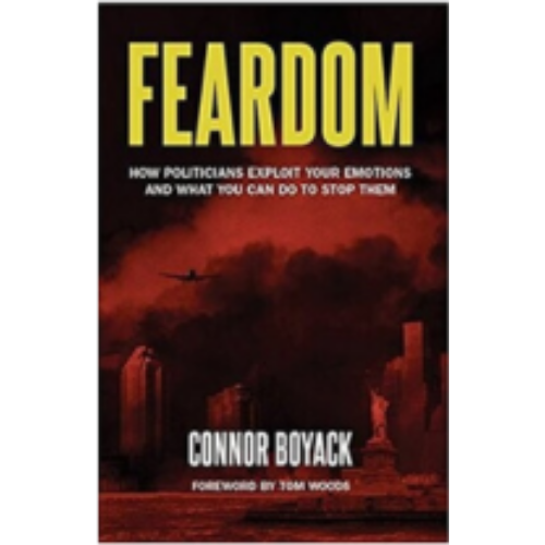 Feardom: How Politicians Exploit Your Emotions and What You Can Do to Stop Them