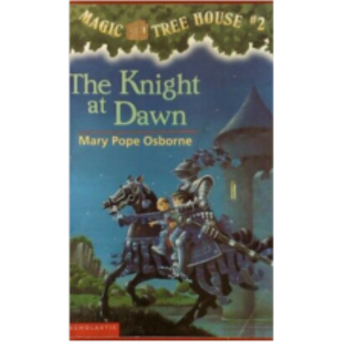 Knight at Dawn, The (Magic Tree House #2)