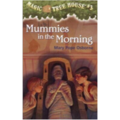 Mummies in the Morning (Magic Tree House #3)