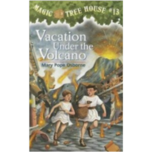 Vacation Under the Volcano (Magic Tree House #13)