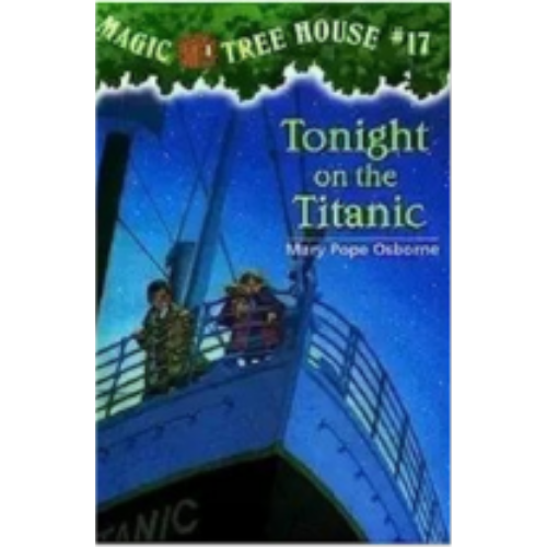 Tonight on the Titanic (Magic Tree House (17) Tonight on the Titanic (Magic Tree House (17)