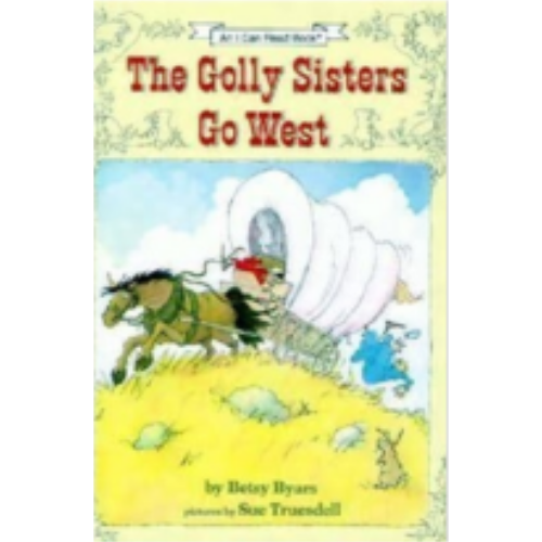 Golly Sisters Go West (Level 3 Reader) Golly Sisters Go West (Level 3 Reader)