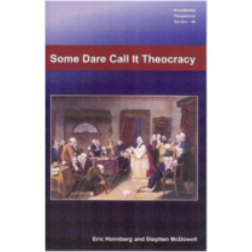 Some Dare Call It Theocracy