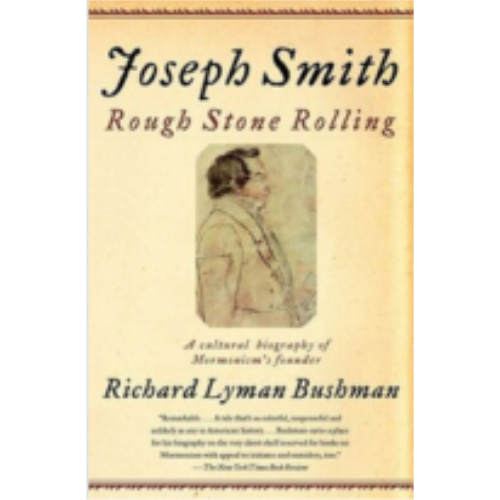 Joseph Smith: Rough Stone Rolling Joseph Smith: Rough Stone Rolling