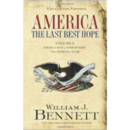 America: The Last Best Hope (Volume I): From the Age of Discovery to a World at War