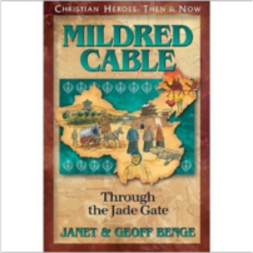 Mildred Cable: Through the Jade Gate (Christian Heroes)