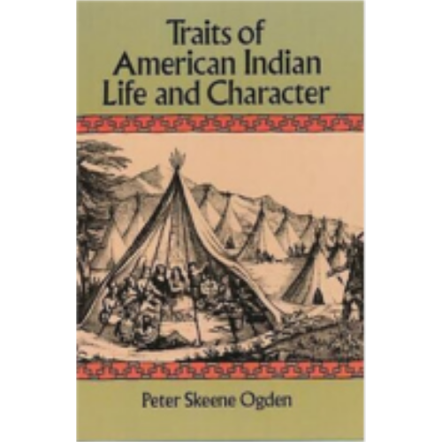 Traits of American Indian Life and Character
