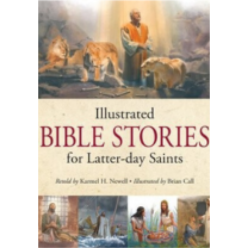 Illustrated Bible Stories for Latter-day Saints