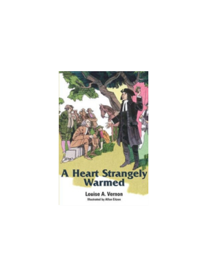 Heart Strangely Warmed, A (Religious Heritage) Heart Strangely Warmed, A (Religious Heritage)