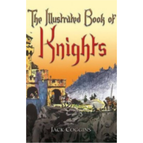 Illustrated Book of Knights Illustrated Book of Knights