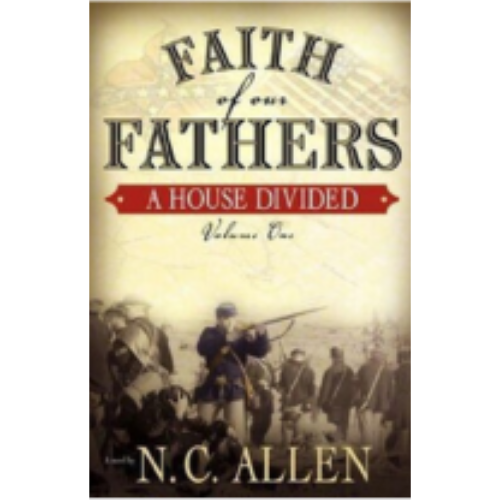 House Divided, A (Faith of Our Fathers #1)