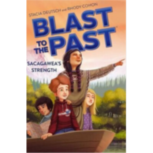 Sacagawea's Strength (Blast to the Past #5)