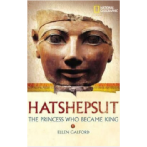 Hatshepsut: The Girl Who Became a Great Pharaoh