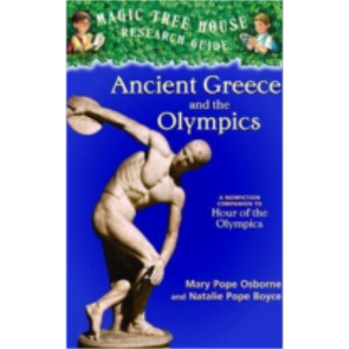Ancient Greece and the Olympics: A Nonfiction Companion to Magic Tree House #16: Hour of the Olympics (Magic Tree House Fact Tracker #10) Ancient Greece and the Olympics: A Nonfiction Companion to Magic Tree House #16: Hour of the Olympics (Magic Tree House Fact Tracker #10)