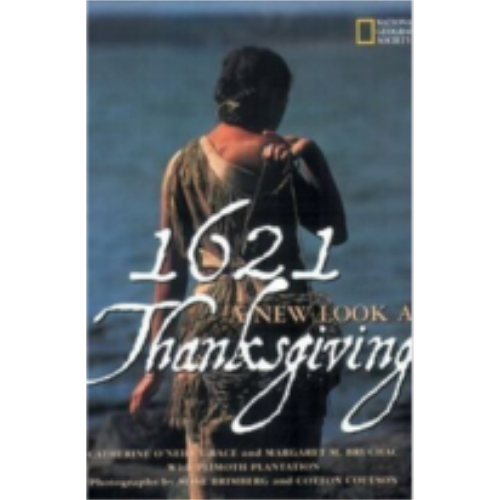 1621 A New Look at Thanksgiving 1621 A New Look at Thanksgiving