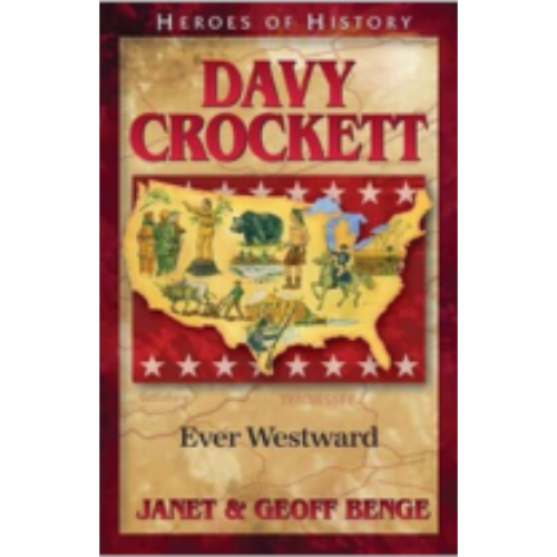 Davy Crockett: Ever Westward (Heroes of History)
