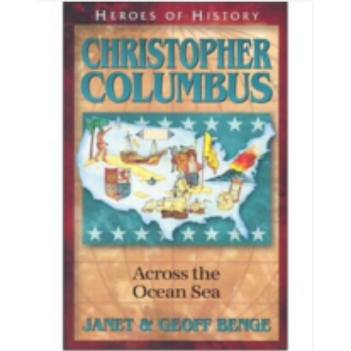 Christopher Columbus: Across the Ocean Sea (Heroes of History)