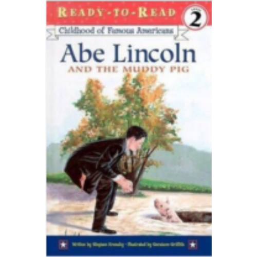Abe Lincoln & the Muddy Pig (Level 2 Reader)