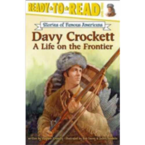 Davy Crockett: A Life on the Frontier (Ready-To-Read - Level 3)