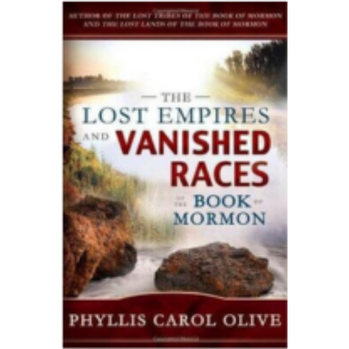 Lost Empires and Vanished Races of the Book of Mormon, The