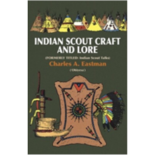 Indian Scout Craft & Lore Indian Scout Craft & Lore