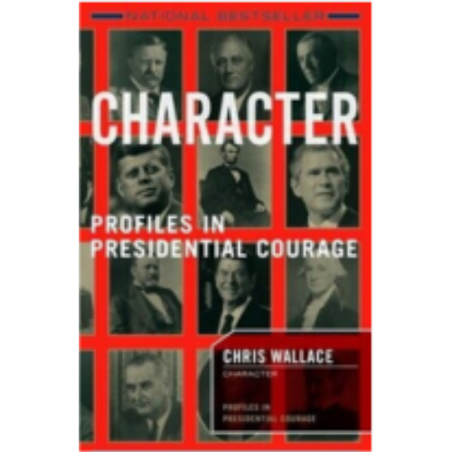 Character: Profiles in Presidential Courage