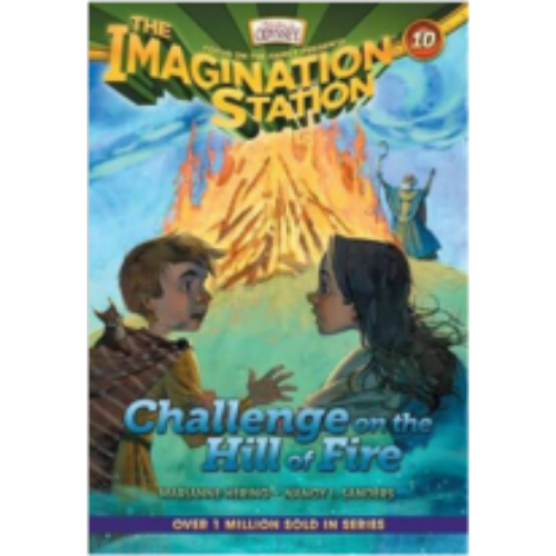 Challenge on the Hill of Fire (Imagination Station 10)