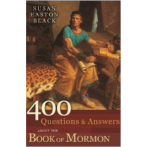 400 Questions & Answers About the Book of Mormon 400 Questions & Answers About the Book of Mormon