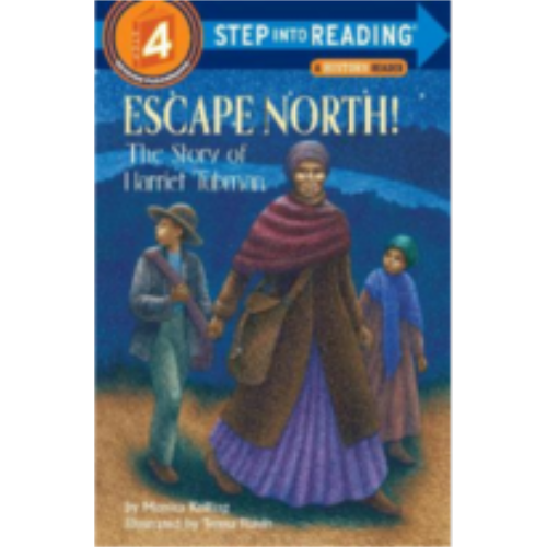 Escape North: The Story of Harriet Tubman (Level 4 Reader)