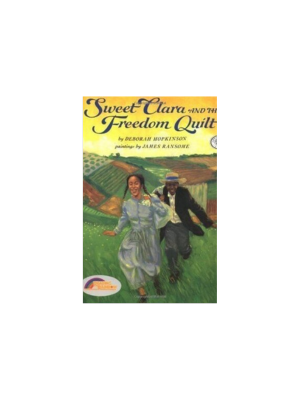 Sweet Clara and the Freedom Quilt